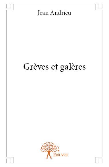 Grèves et galères