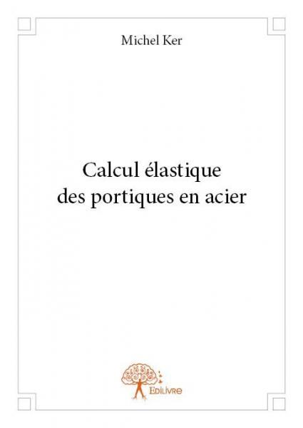 Calcul élastique des portiques en acier