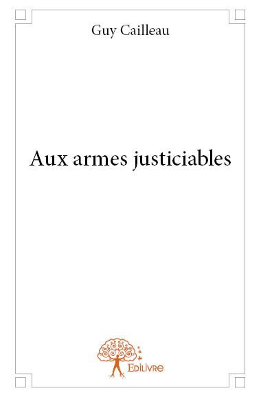 Aux armes justiciables