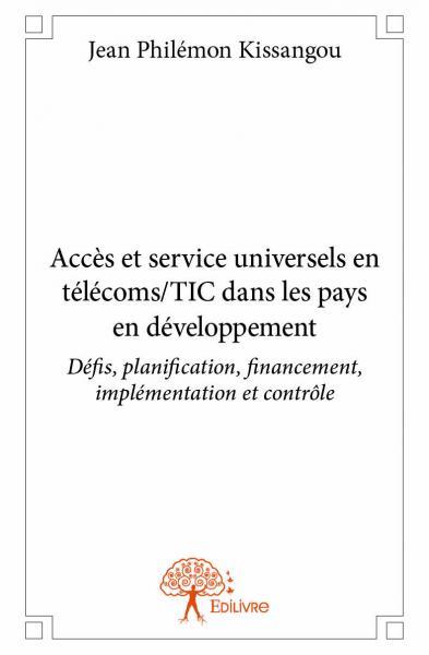 Accès et service universels en télécoms/tic dans les pays en développement