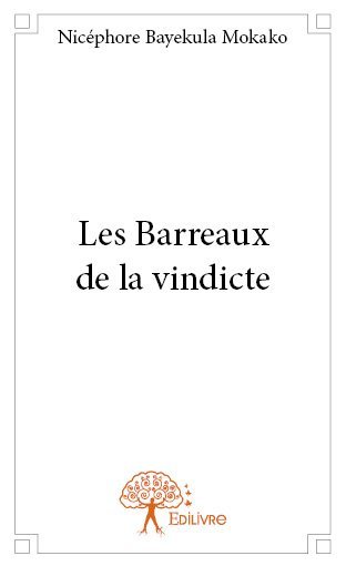 Les barreaux de la vindicte