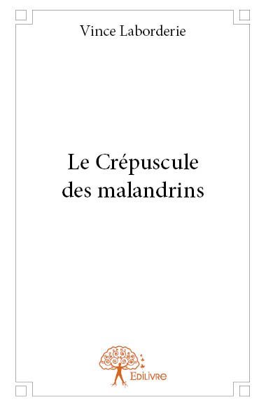 Le crépuscule des malandrins