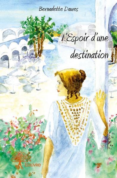 L’espoir d’une destination