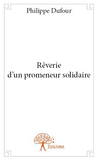 Rêverie d'un promeneur solidaire