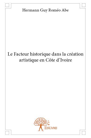 Le facteur historique dans la création artistique en côte d'ivoire
