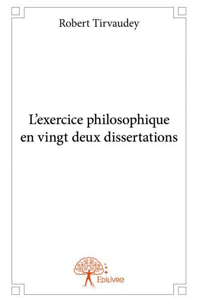 L'exercice philosophique en vingt deux dissertations