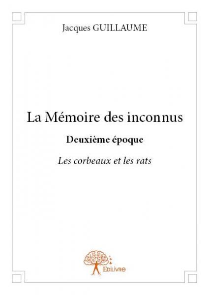 La mémoire des inconnus deuxième époque