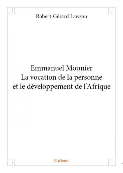 Emmanuel mounier la vocation de la personne et le développement de l'afrique