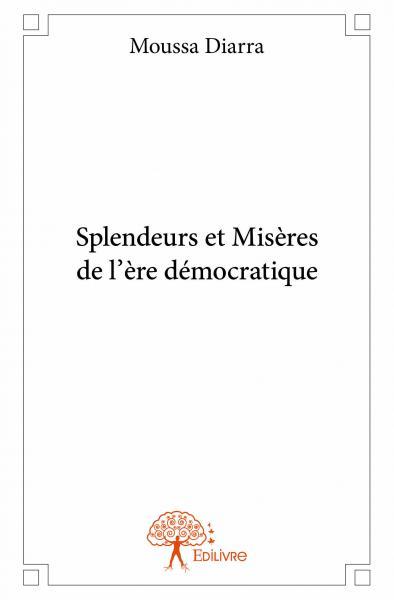 Splendeurs et misères de l'ère démocratique