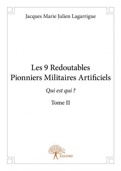Les 9 redoutables pionniers militaires artificiels