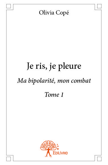 Je ris, je pleure - Tome 1