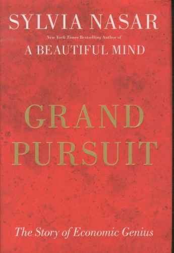 Grand Pursuit: The Story of Economic Genius