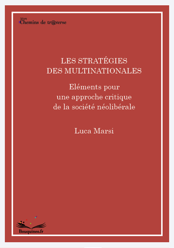 Les stratégies des multinationales - Eléments pour une approche critique de la société néolibérale
