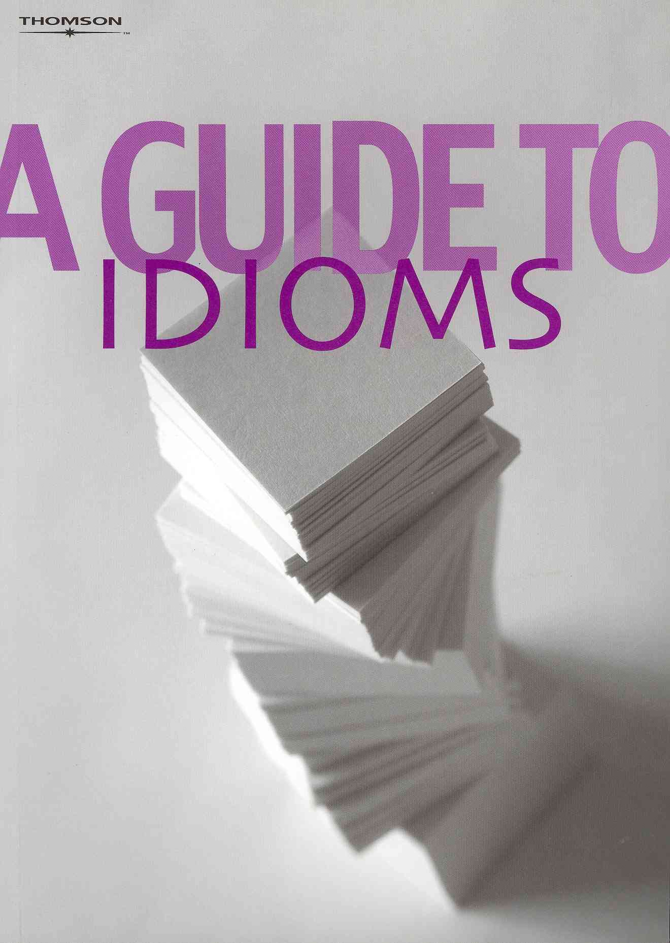 A Guide to Idioms
