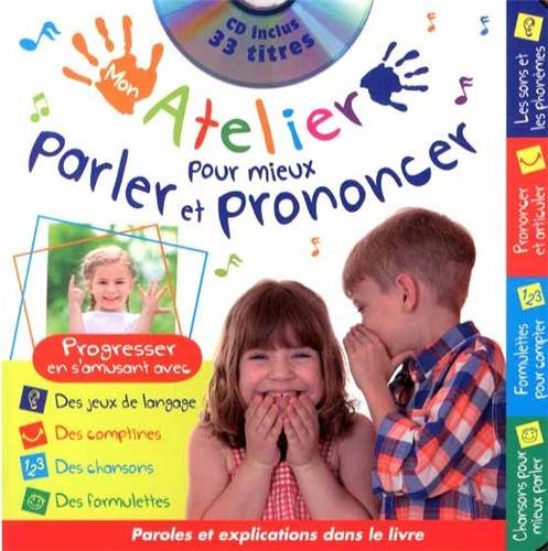 Mon atelier pour mieux parler et prononcer - Livre + CD