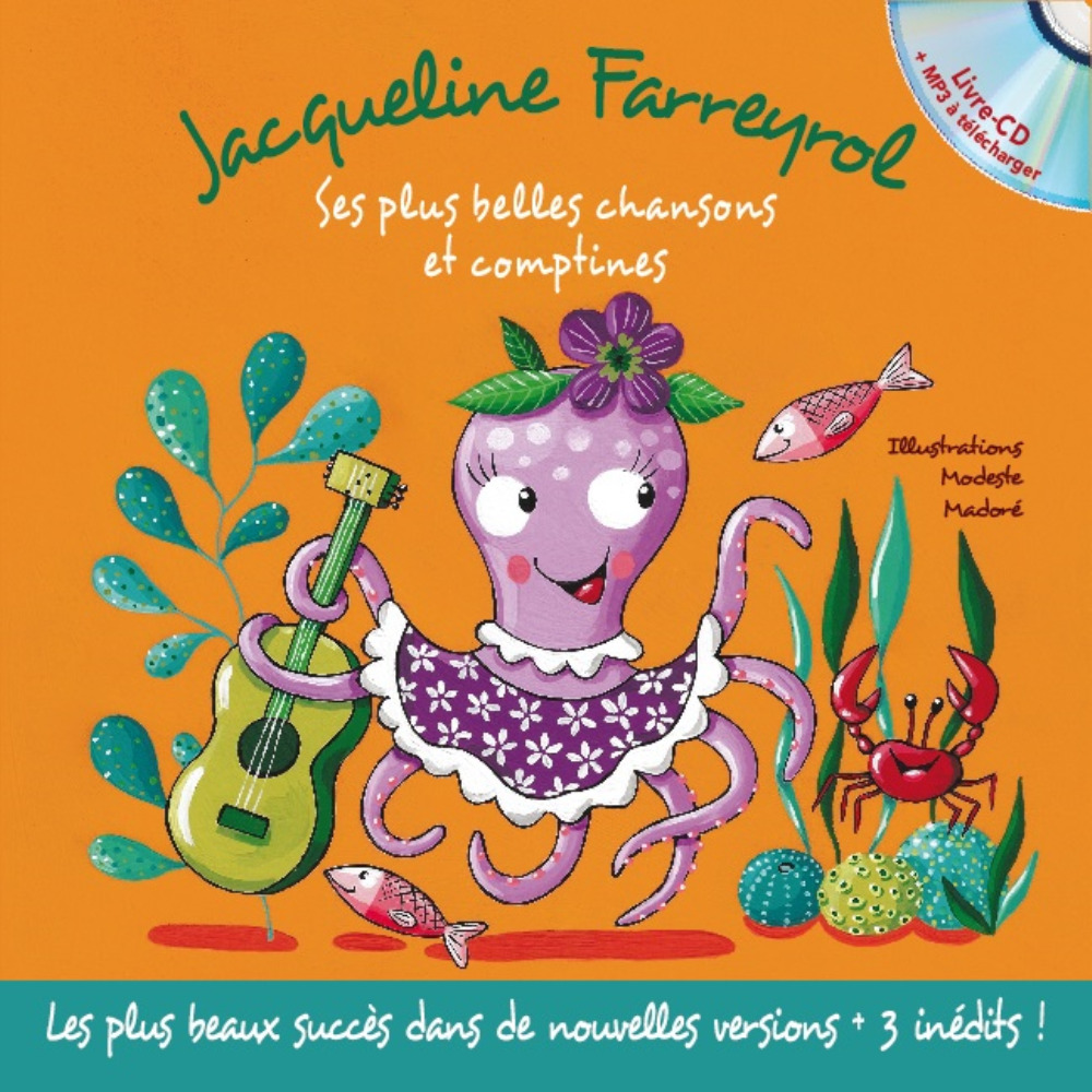 JACQUELINE FARREYROL - SES PLUS BELLES CHANSONS ET COMPTINES