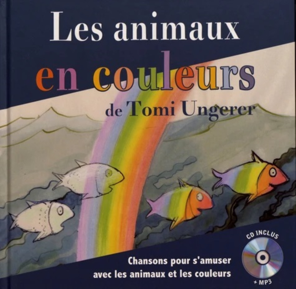 LES ANIMAUX EN COULEURS DE TOMI UNGERER