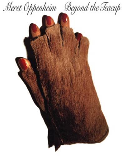 Meret Oppenheim: Beyond The Teacup (Paperback) /anglais