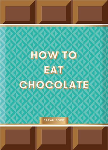 How to Eat Chocolate /anglais
