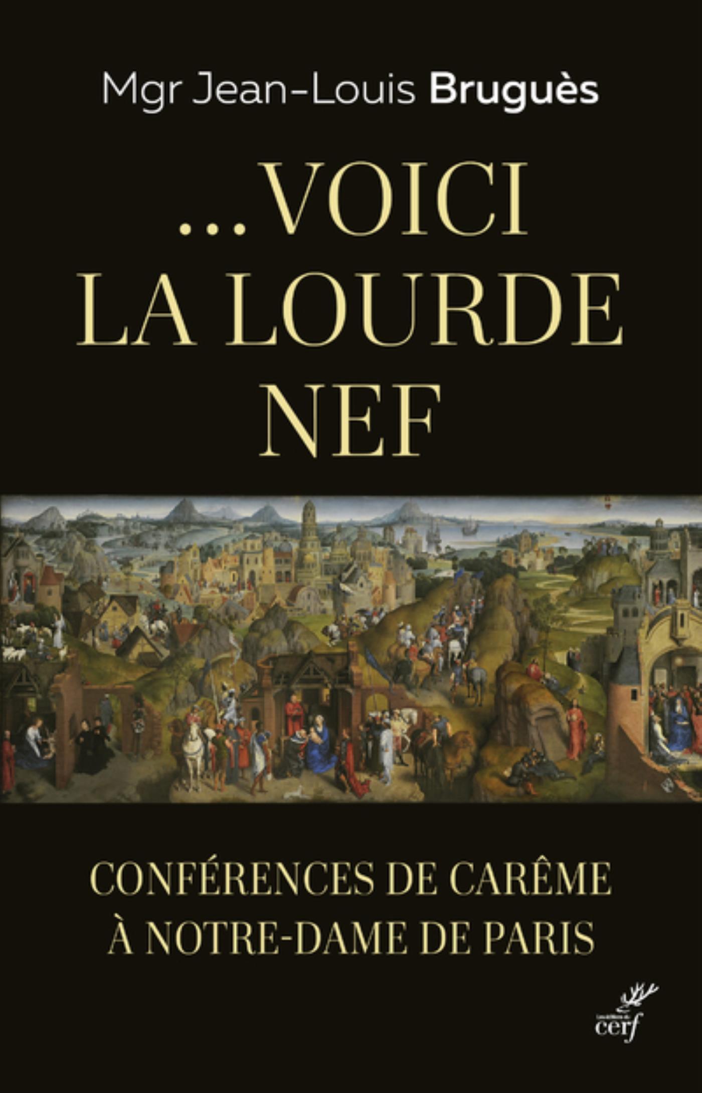 ...Voici la lourde nef - Conférences de Carême à Notre-Dame de Paris