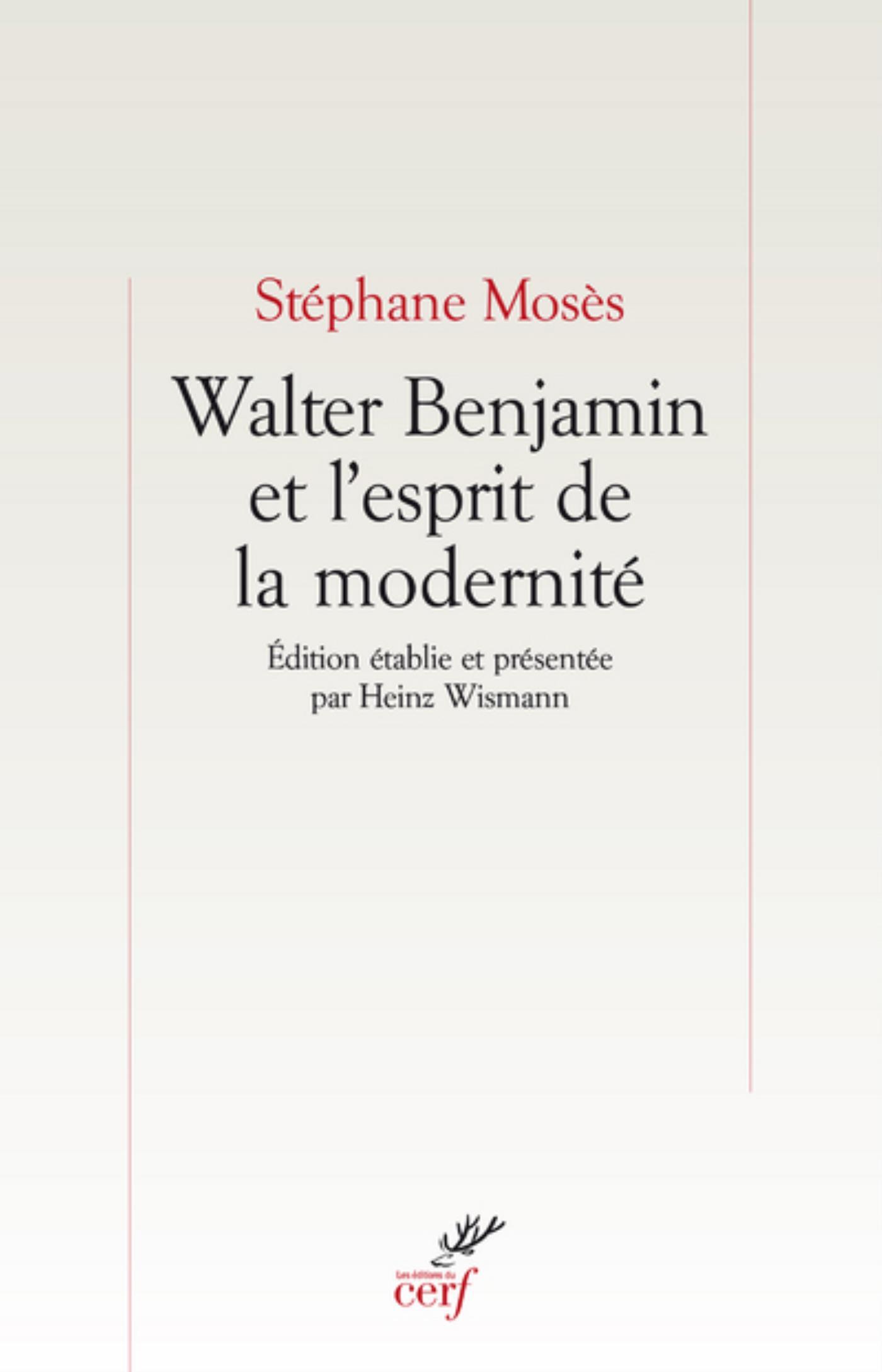 WALTER BENJAMIN ET L'ESPRIT DE LA MODERNITÉ