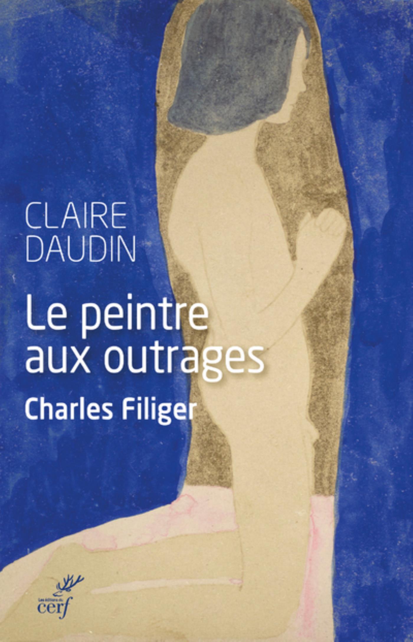 LE PEINTRE AUX OUTRAGES. CHARLES FILIGER