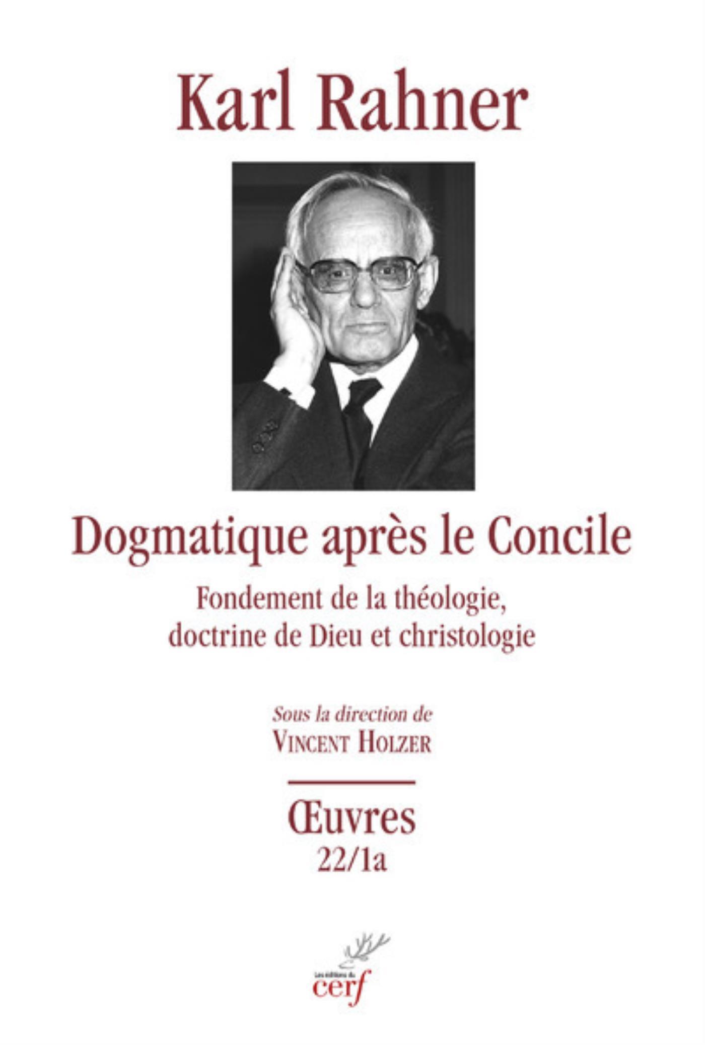 DOGMATIQUE APRES LE CONCILE - FONDEMENT DE LA THEOLOGIE, DOCTRINE DE DIEU ET CHRISTOLOGIE