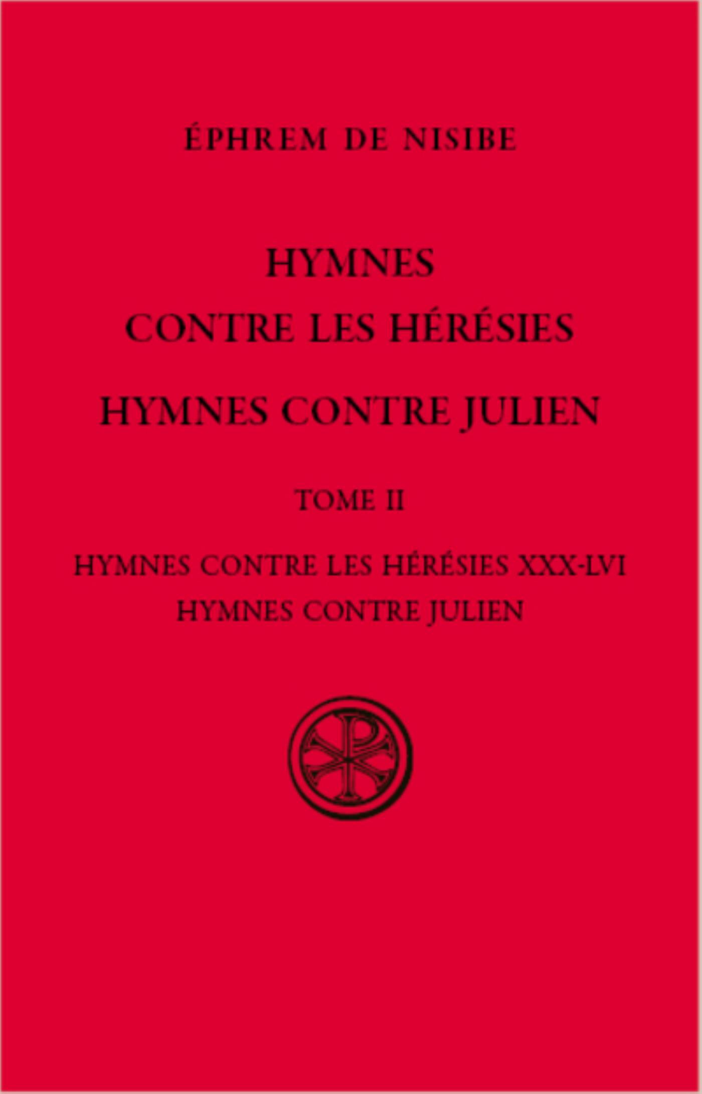 SC 590 HYMNES CONTRE LES HERESIES - HYMNES CONTRE JULIEN- TOME 2