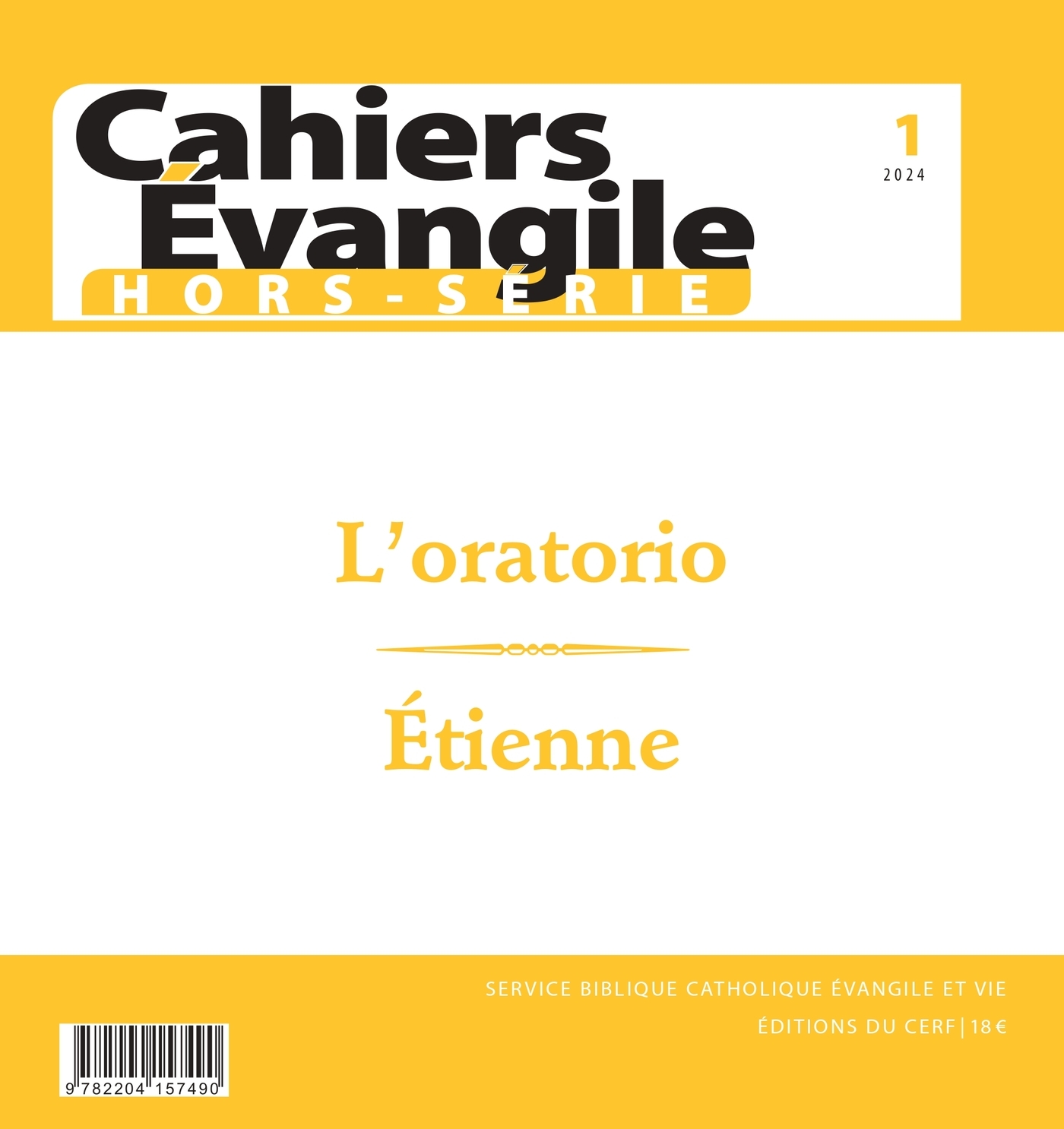 Cahiers évangile - hors série N 01 L'oratorio - Étienne