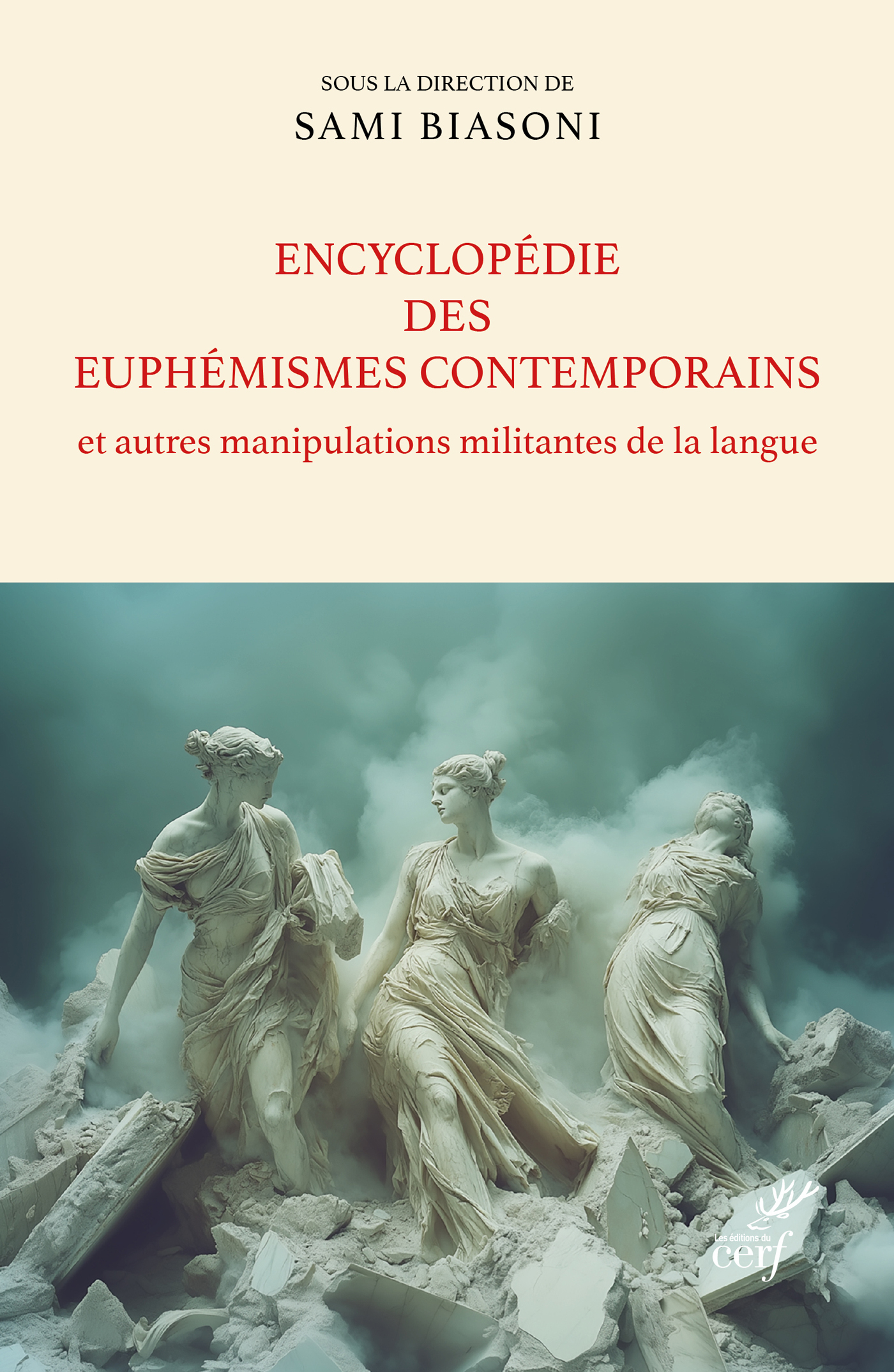 Encyclopédie des euphémismes contemporains et autres manipulations militantes de la langue