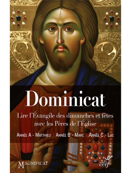 DOMINICAT - LIRE L'EVANGILE DES DIMANCHES ET FETESAVEC LES PERES DE L'EGLISE