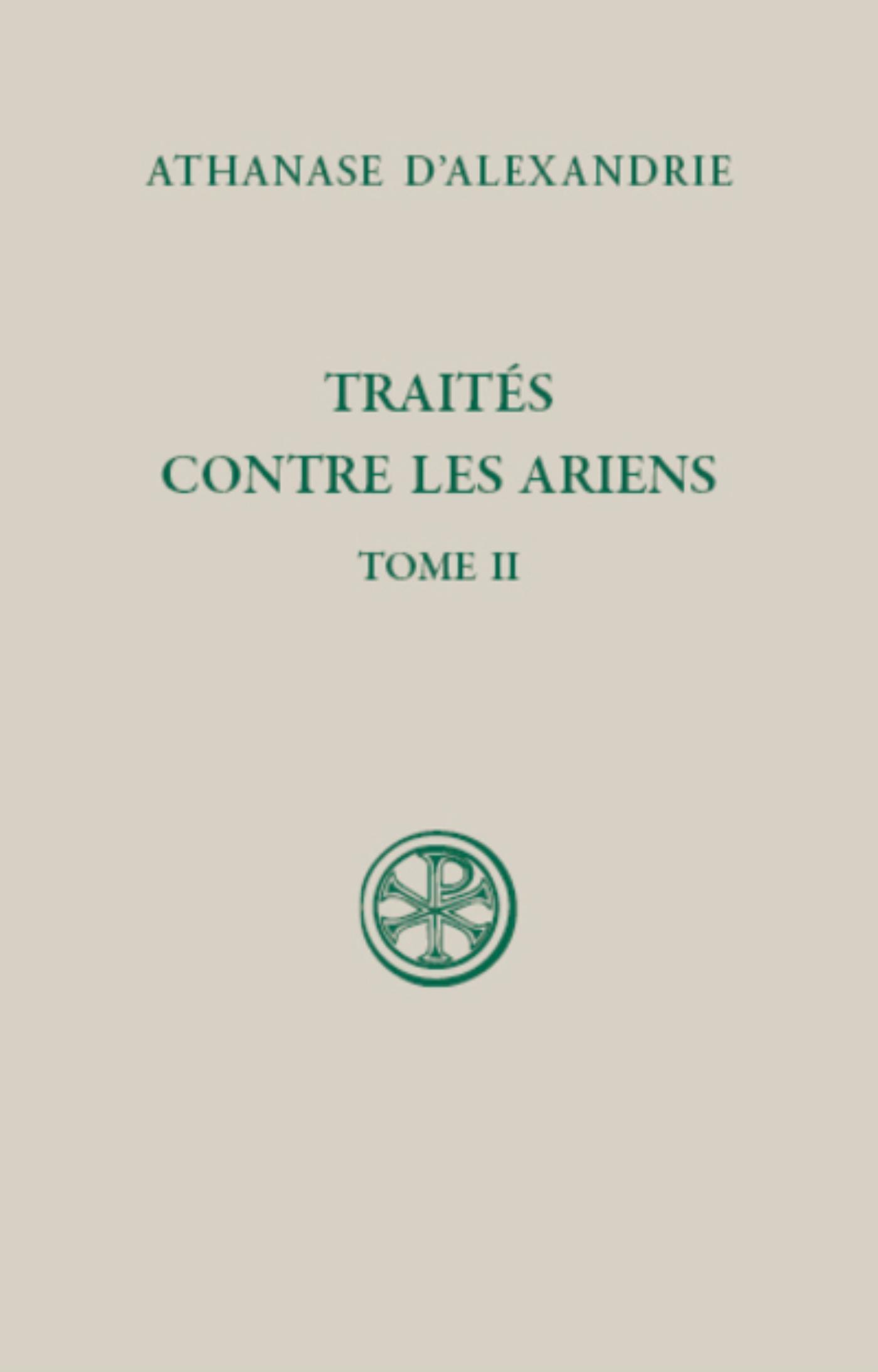 SC 599 TRAITES CONTRE LES ARIENS - TOME 2