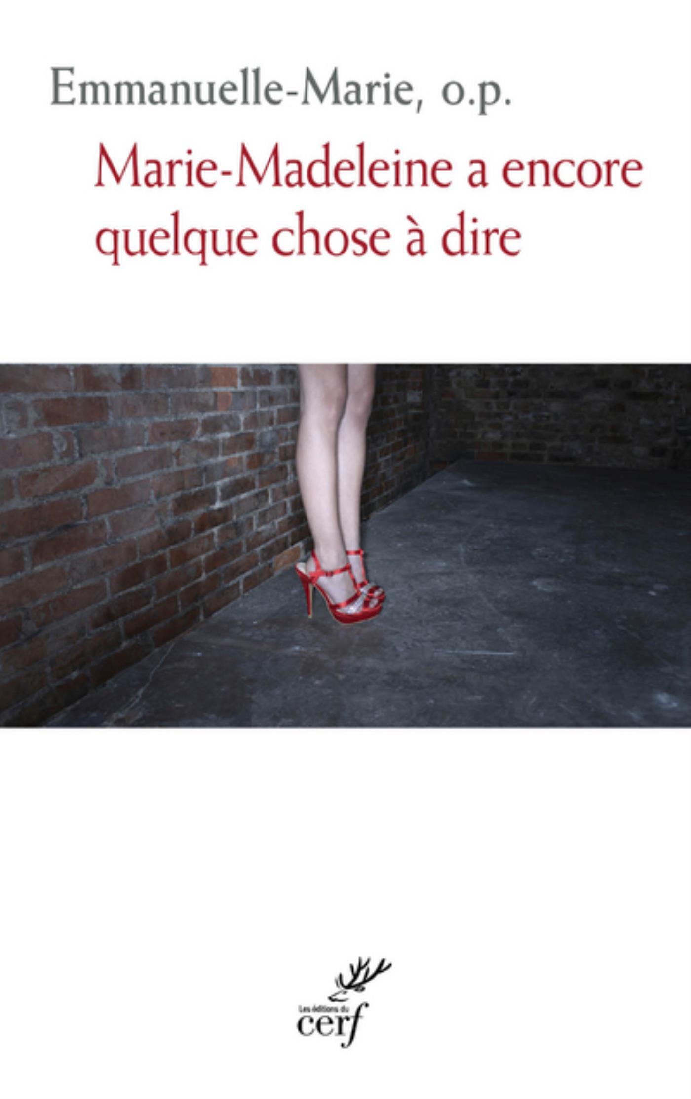 MARIE-MADELEINE A ENCORE QUELQUE CHOSE A DIRE