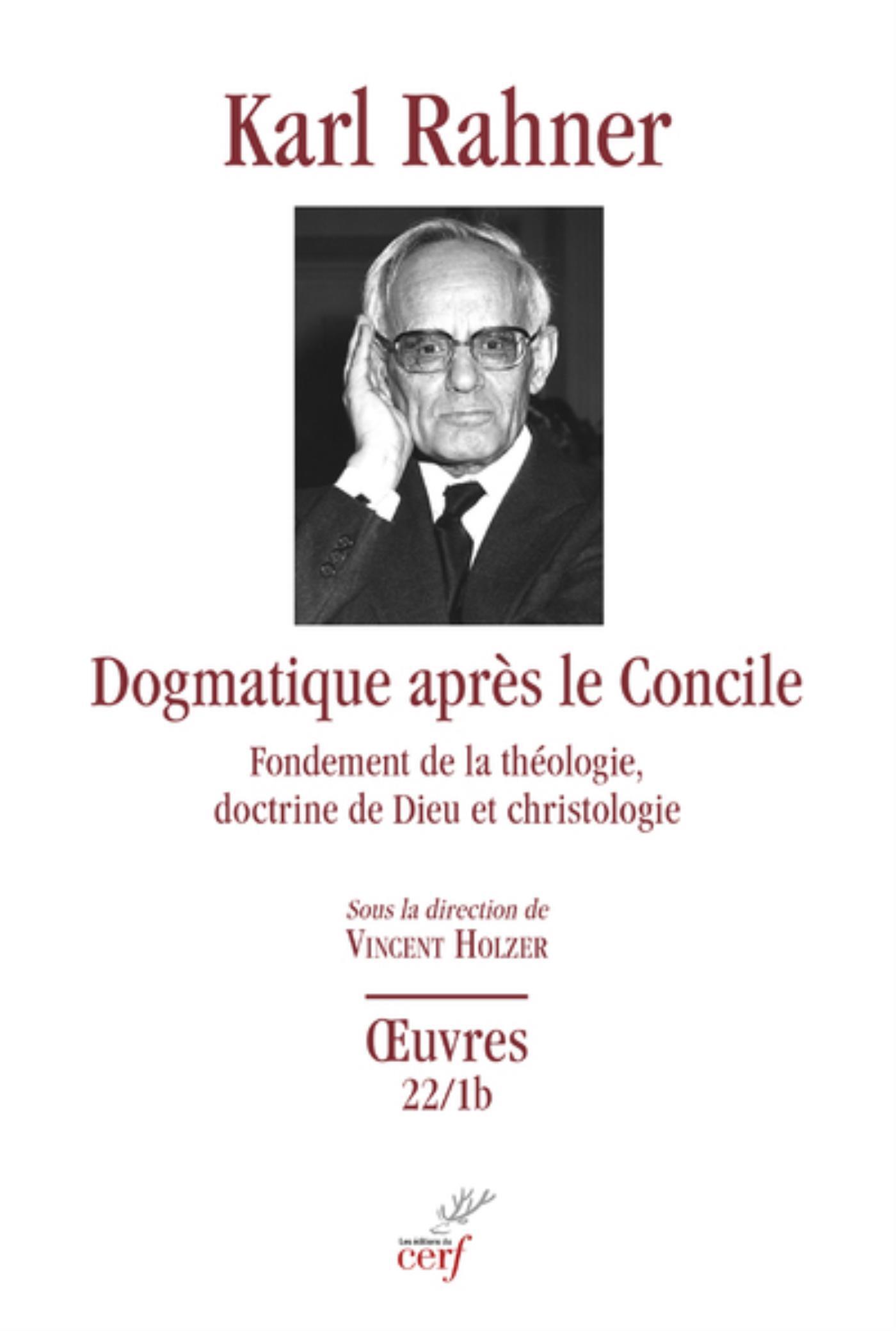 DOGMATIQUE APRES LE CONCILE - FONDEMENT DE LA THEOLOGIE, DOCTRINE DE DIEU ET CHRISTOLOGIE