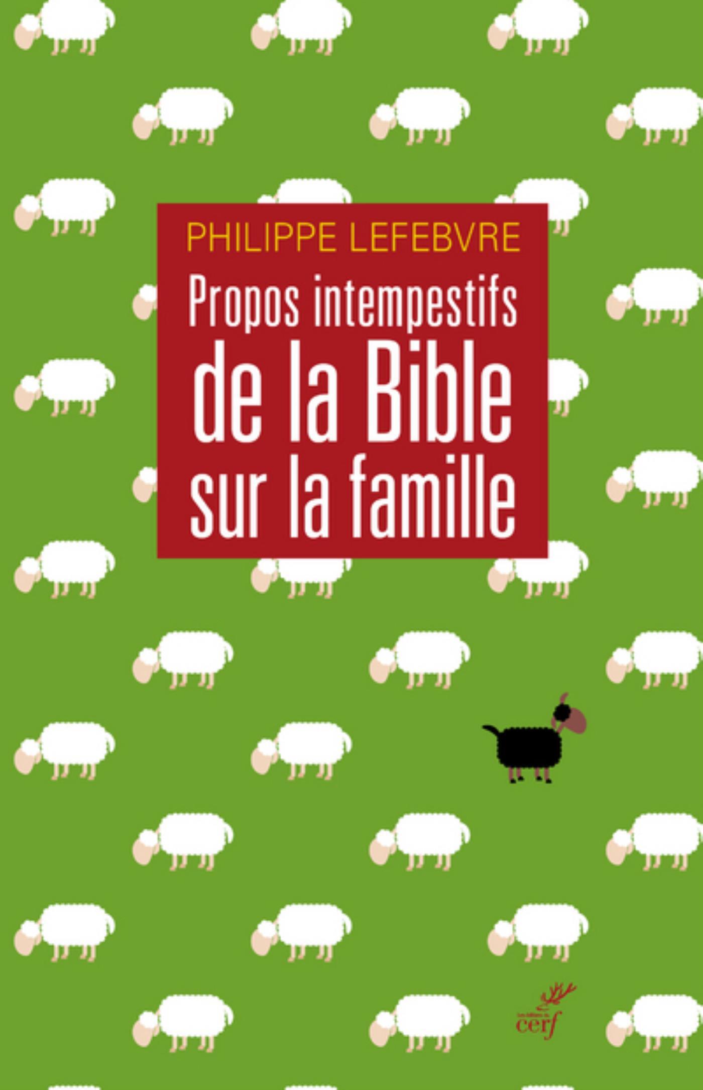 PROPOS INTEMPESTIFS DE LA BIBLE SUR LA FAMILLE