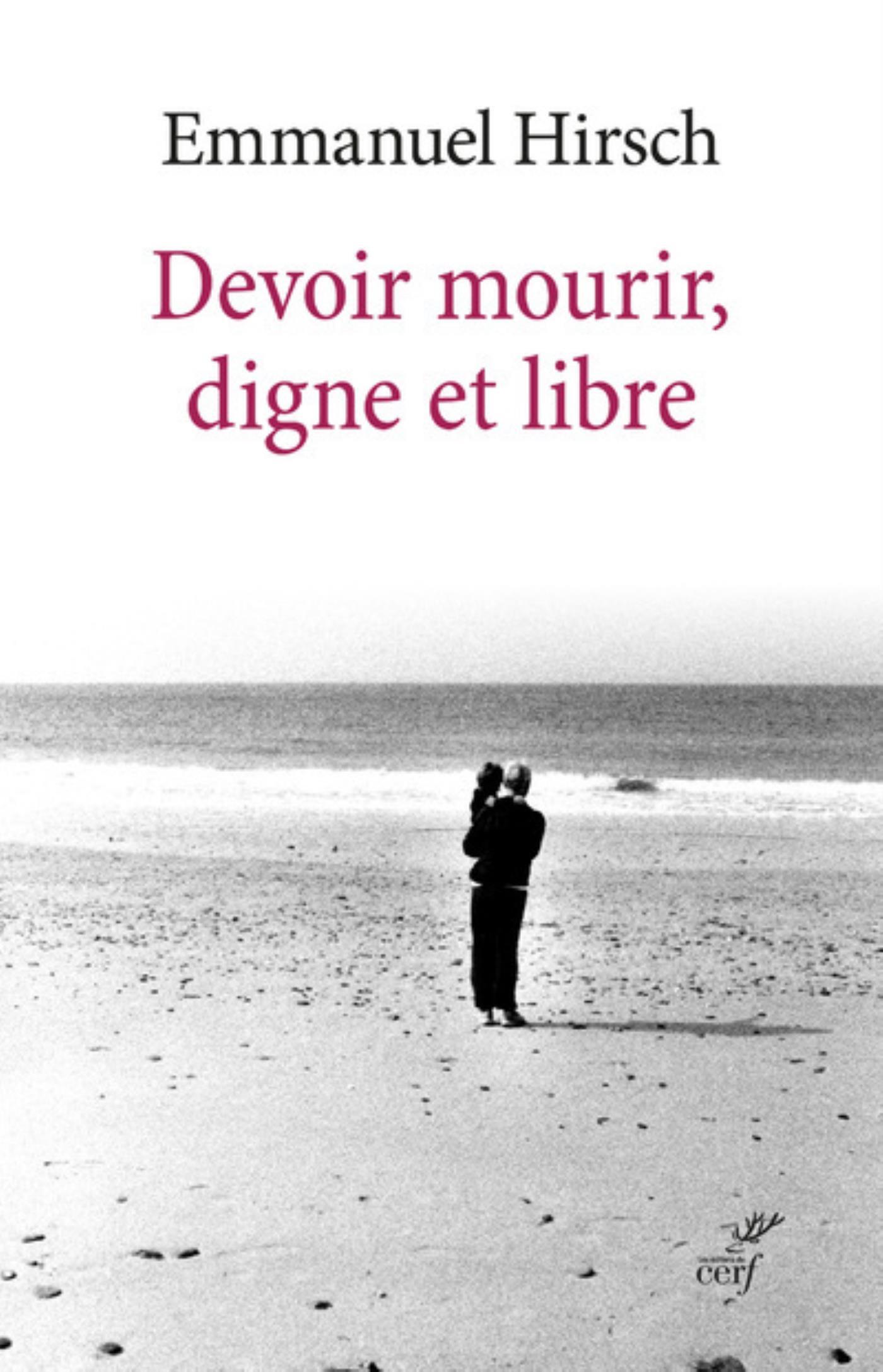 DEVOIR MOURIR, DIGNE ET LIBRE