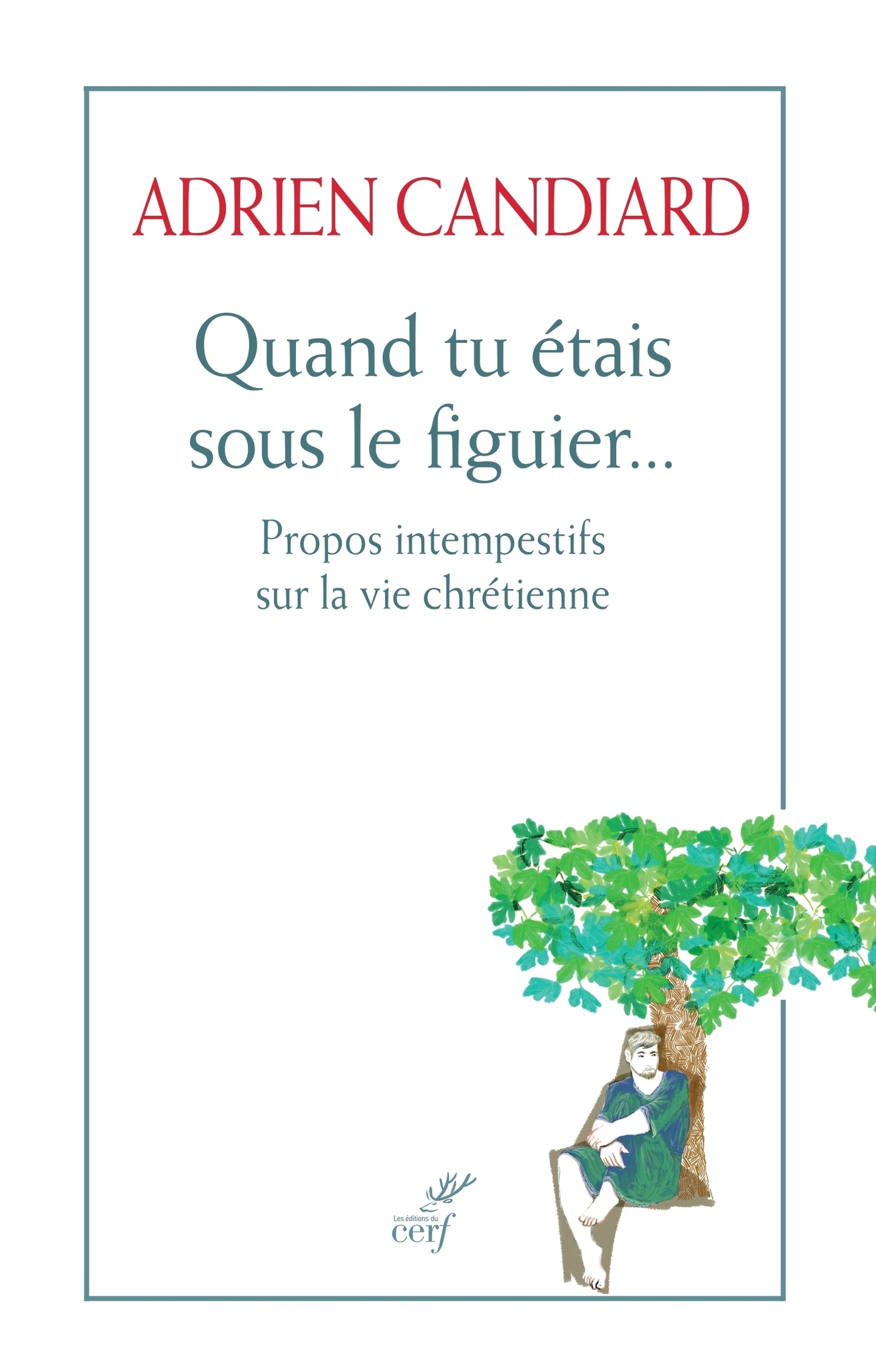 QUAND TU ETAIS SOUS LE FIGUIER