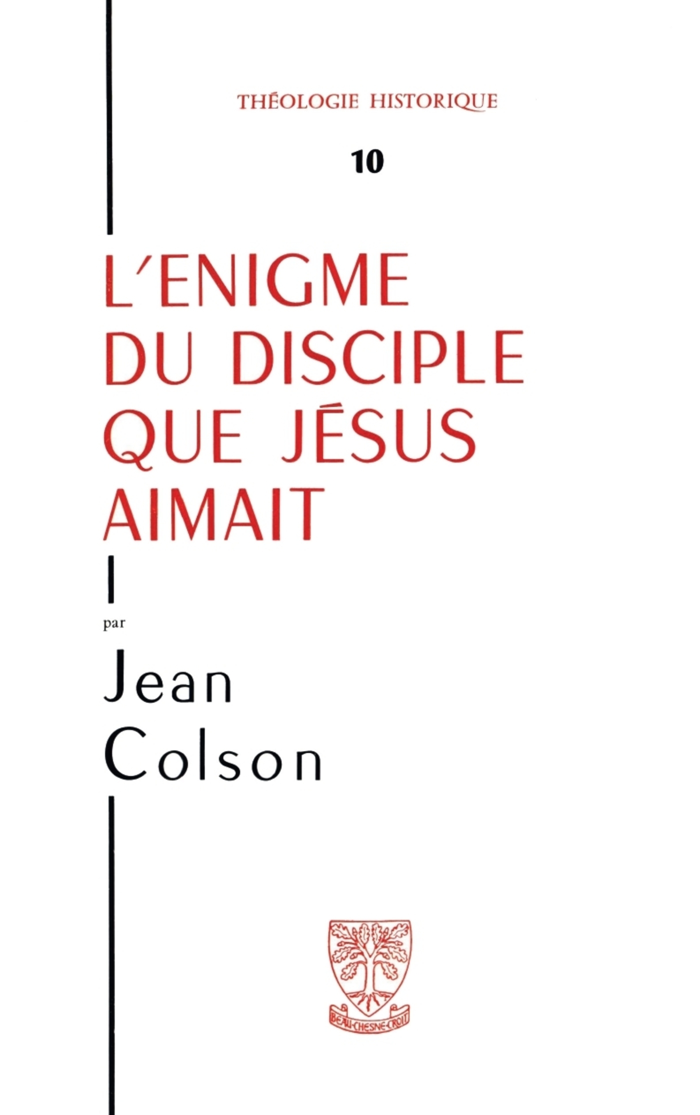 L'énigme du disciple que Jésus aimait