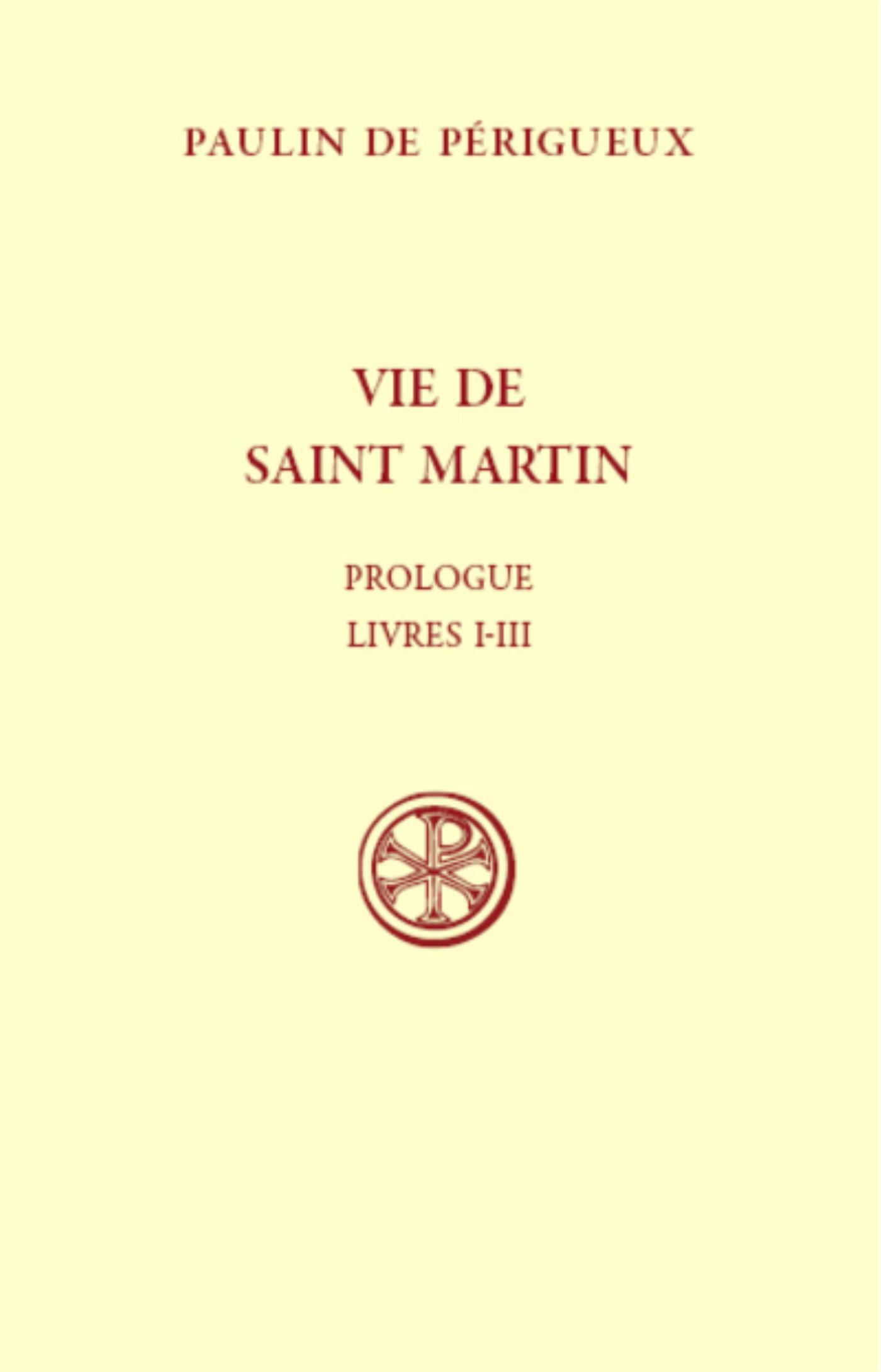 SC 581 VIE DE SAINT MARTIN - PROLOGUE LIVRES I-III