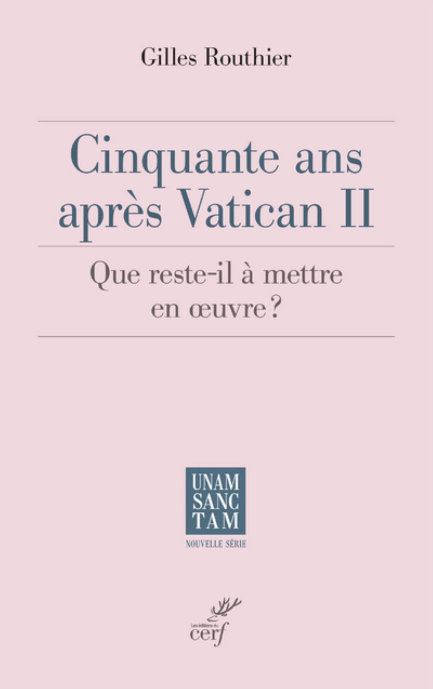 CINQUANTE ANS APRES VATICAN II - QUE RESTE-T-IL AMETTRE EN OEUVRE ?