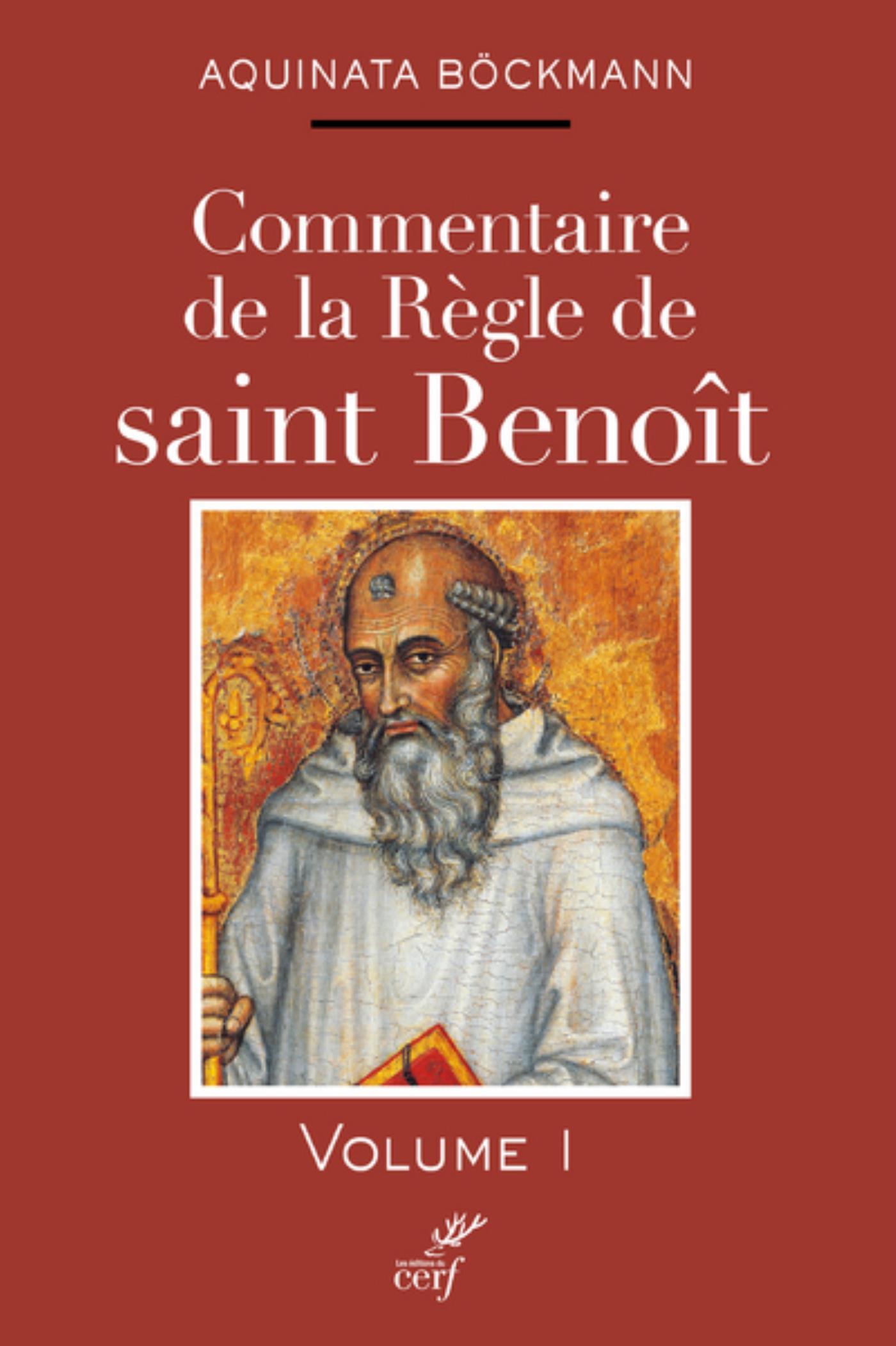 COMMENTAIRE DE LA RÈGLE DE SAINT BENOÎT (TOME 1)