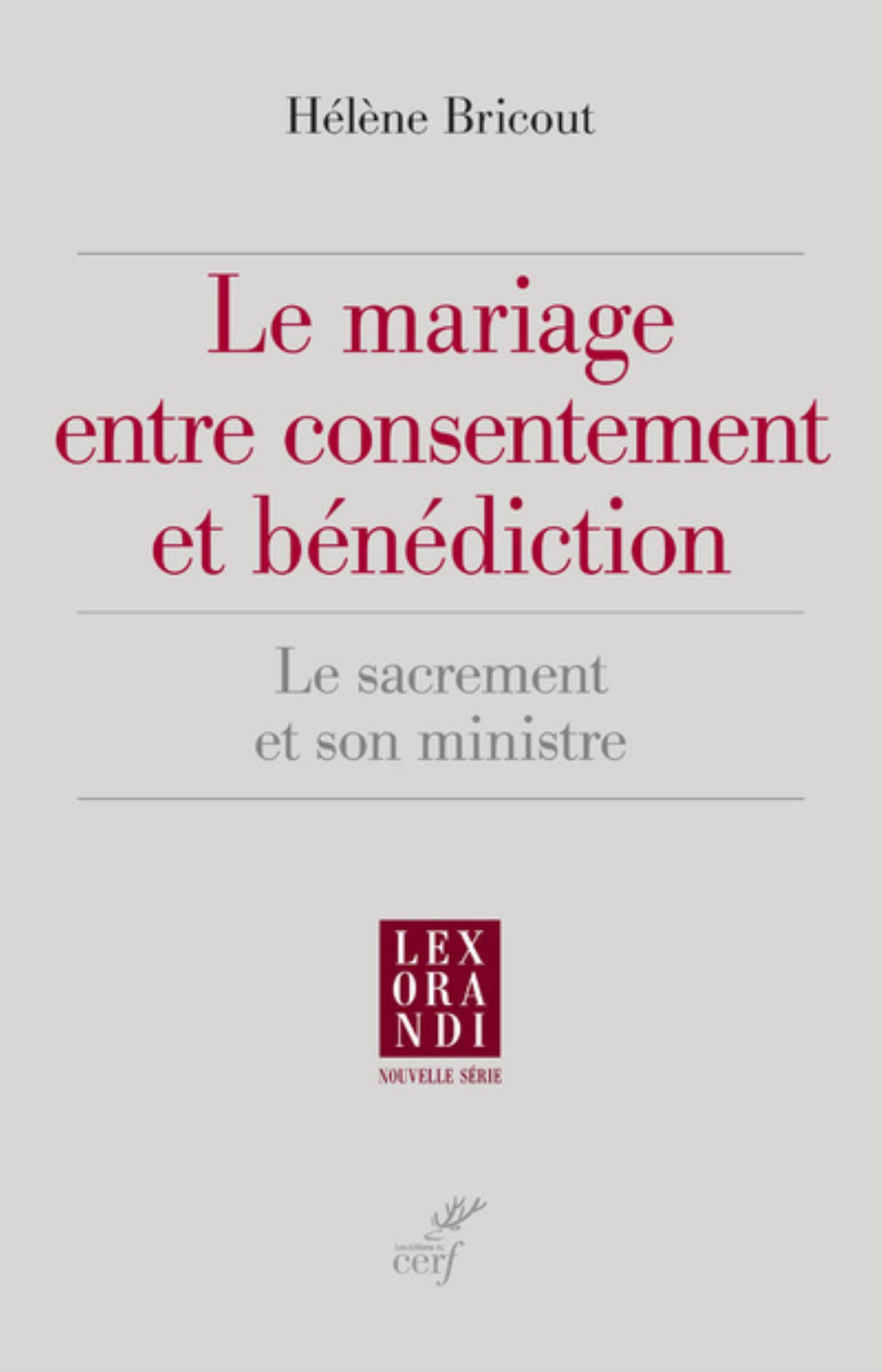 LE MARIAGE ENTRE CONSENTEMENT ET BÉNÉDICTION