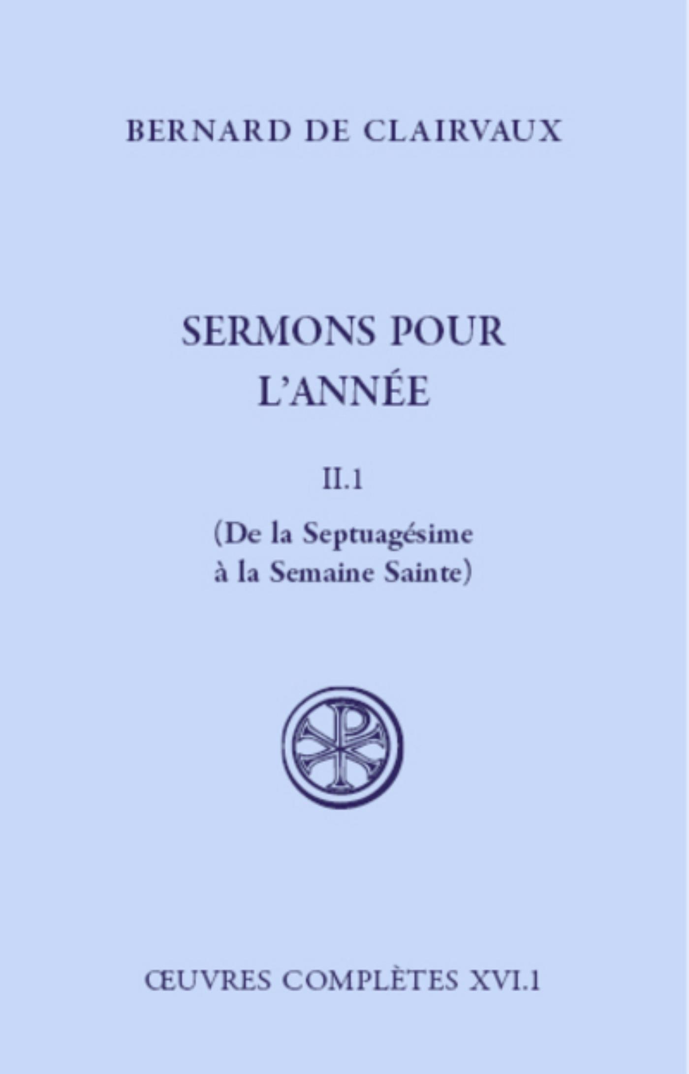 SC 567 SERMONS POUR L'ANNEE - TOME 2 1 DE LA SEPTUAGESIMEA LA SEMAINE SAINTE