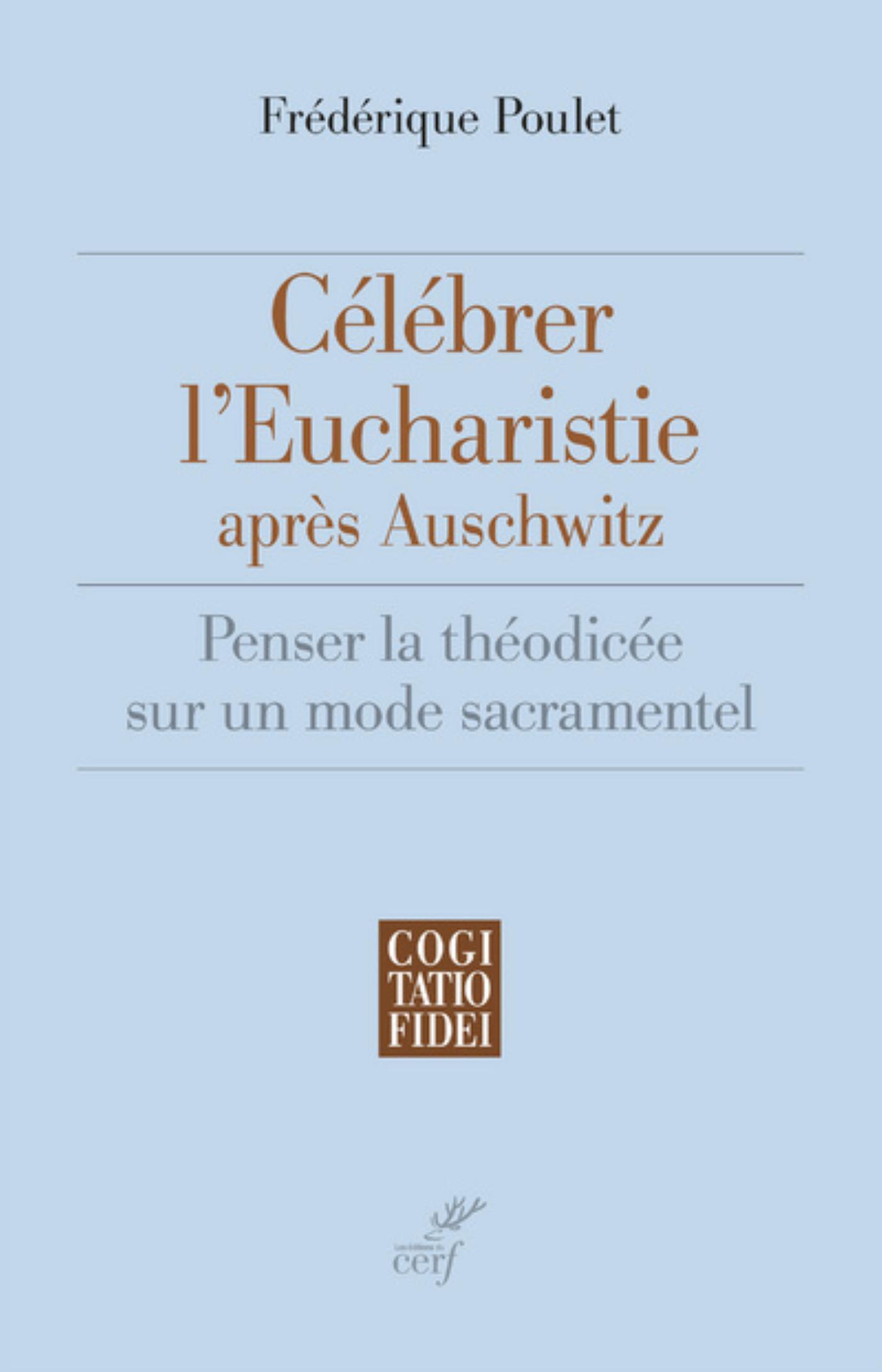 CÉLÉBRER L'EUCHARISTIE APRÈS AUSCHWITZ