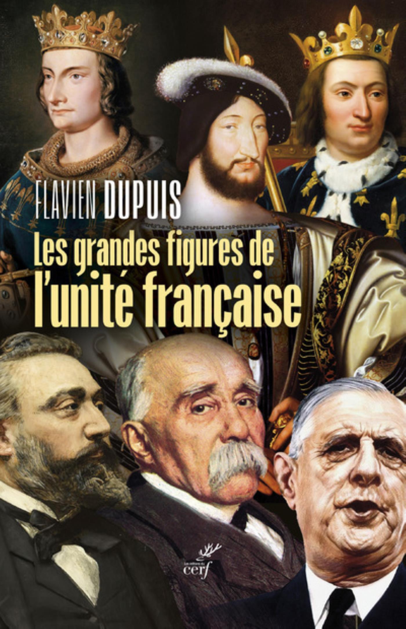 LES GRANDES FIGURES DE L'UNITE FRANCAISE