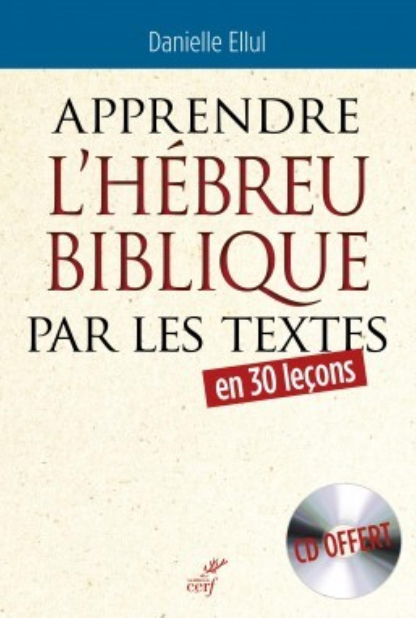 APPRENDRE L'HÉBREU BIBLIQUE PAR LES TEXTES
