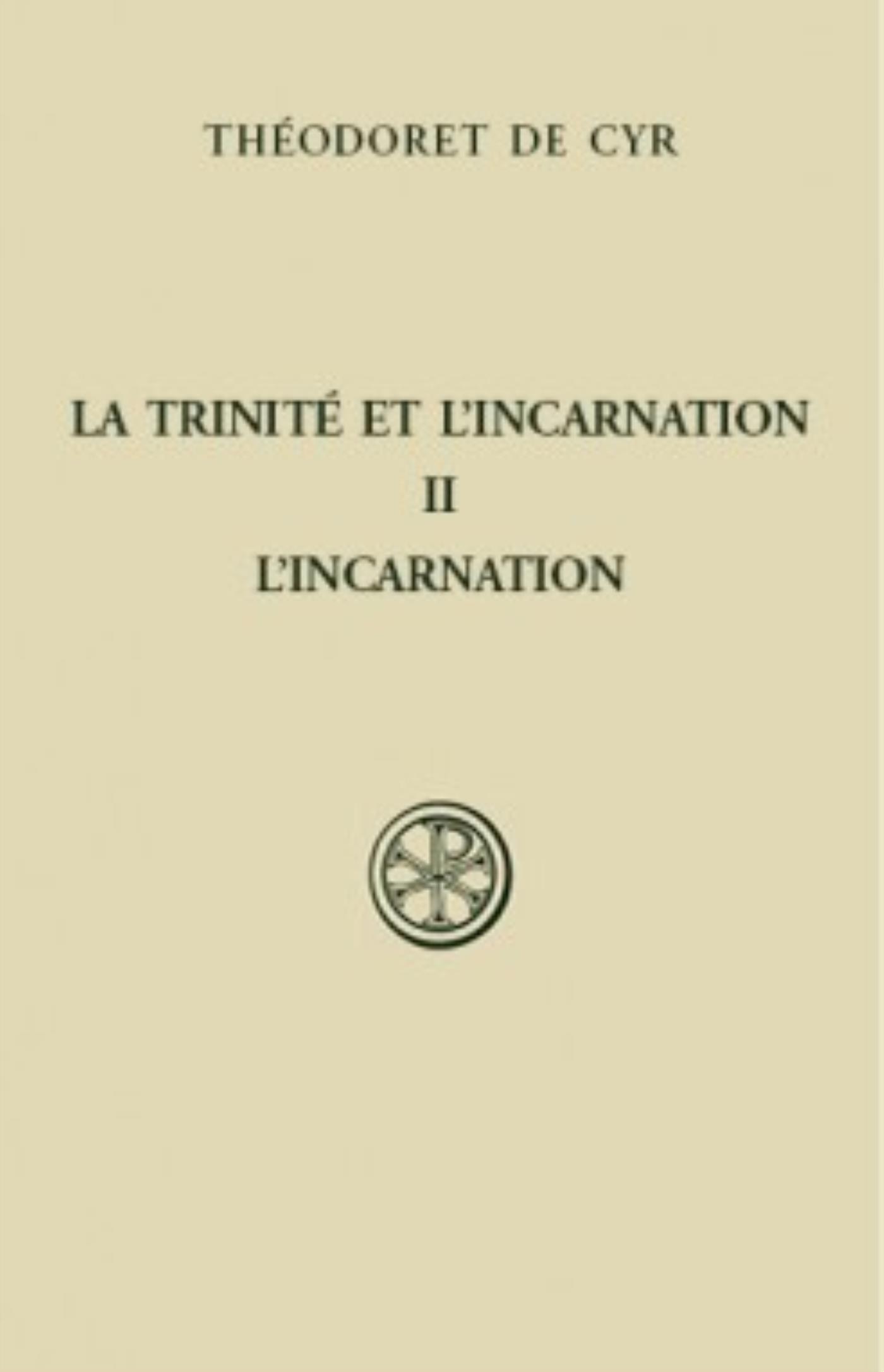 SC 574 LA TRINITE ET L'INCARNATION - TOME 2 L'INCARNATION