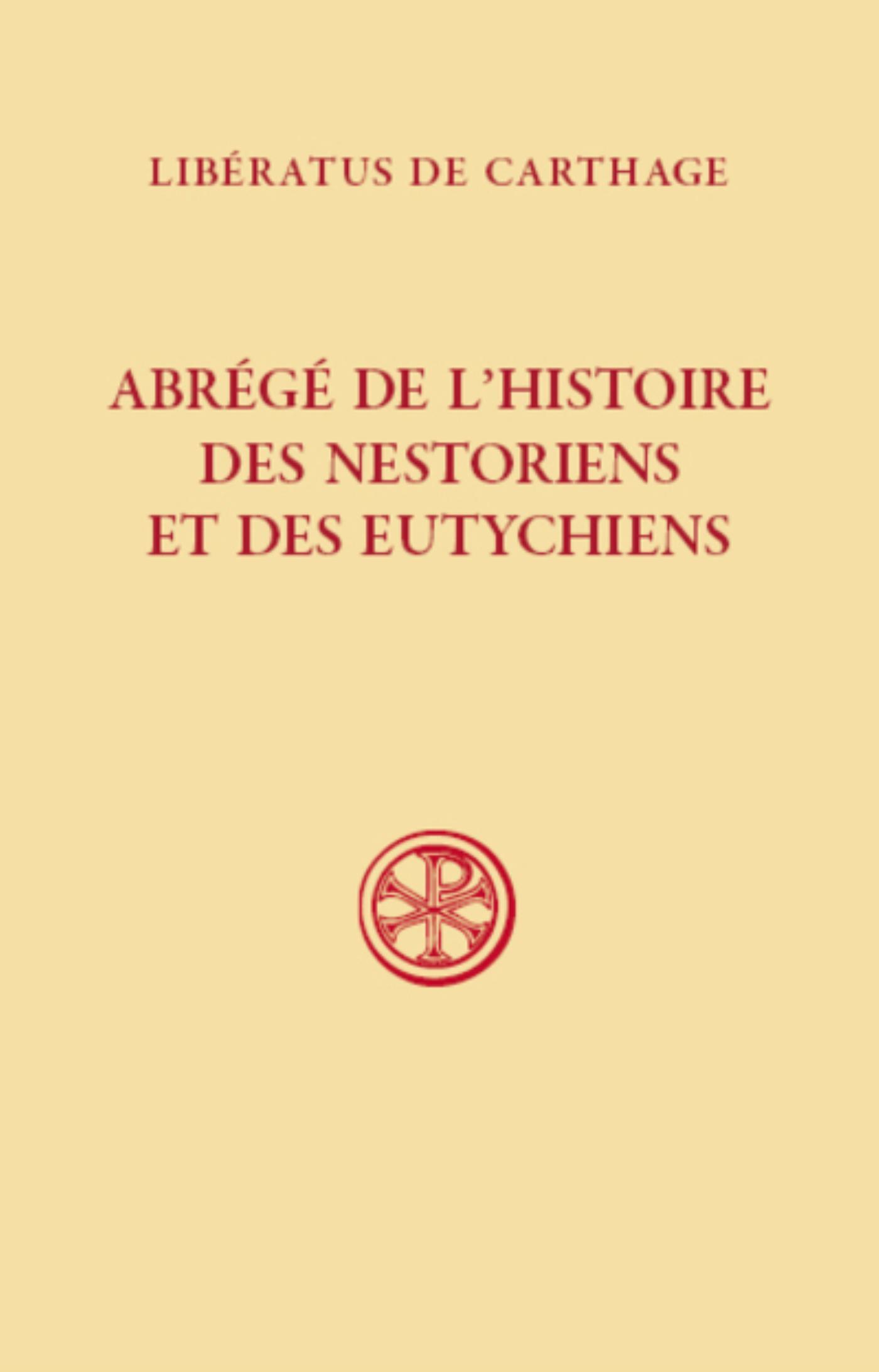 SC 607 ABREGE DE L'HISTOIRE DES NESTORIENS ET DES EUTYCHIENS (607)