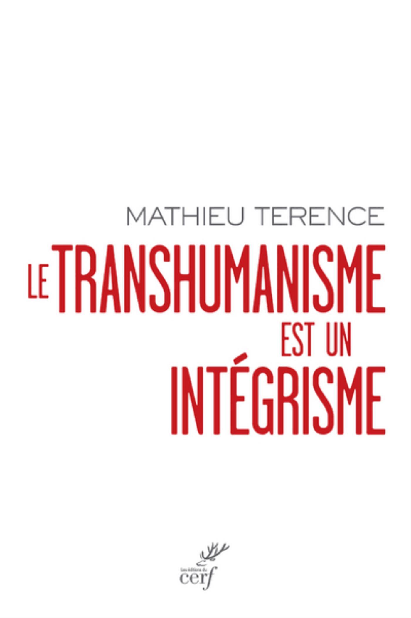 LE TRANSHUMANISME EST UN INTEGRISME