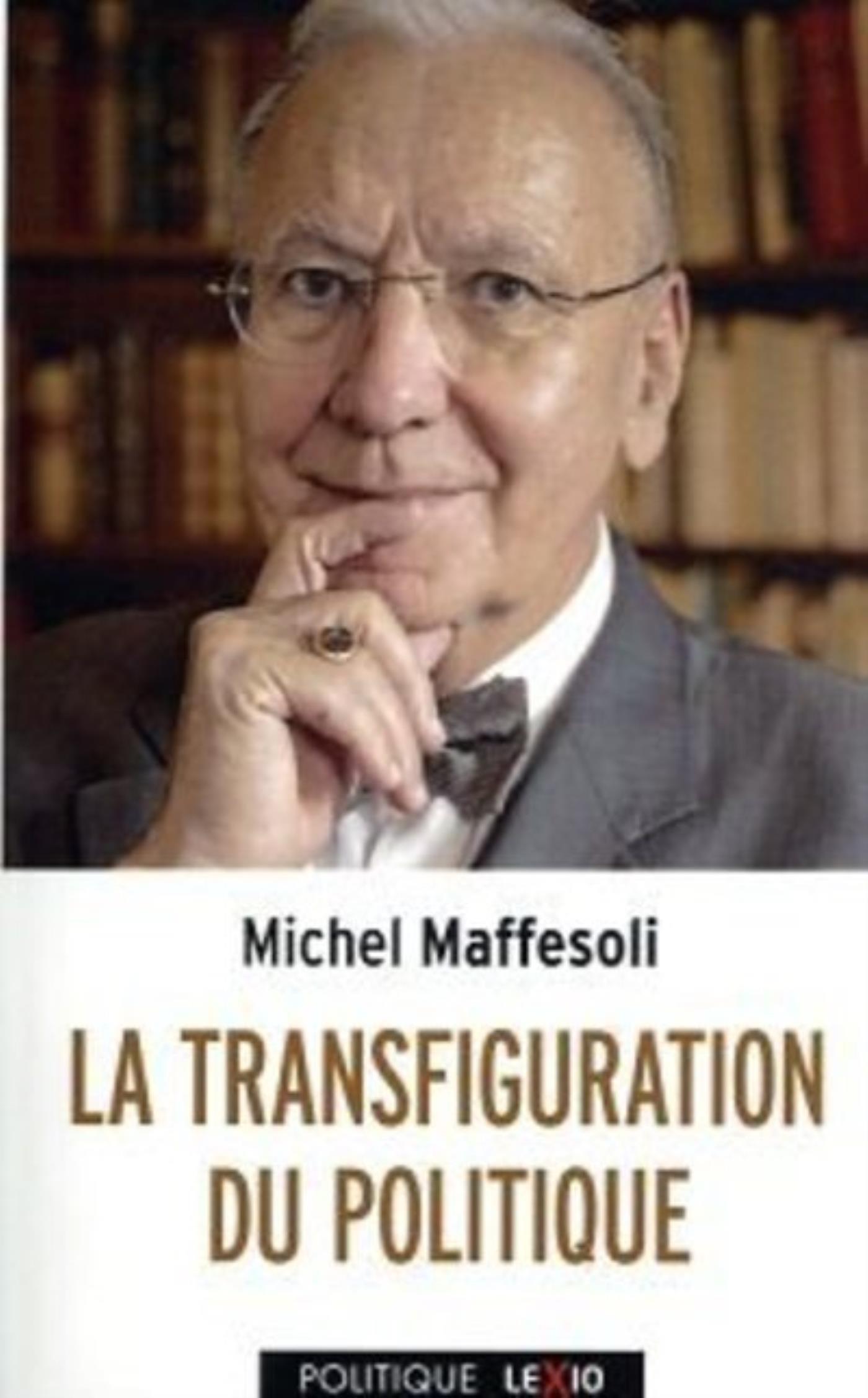LA TRANSFIGURATION DU POLITIQUE